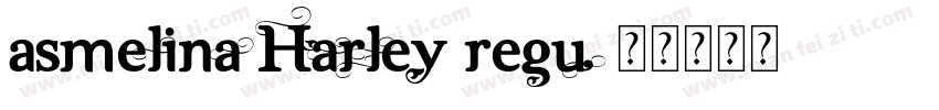 Asmelina Harley Regu字体转换